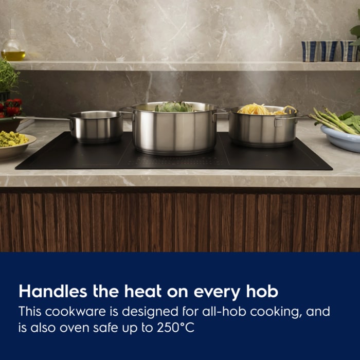 Handles the heat on every hob. This cookware is designed for all-hob cooking, and is also oven safe up to 250°C