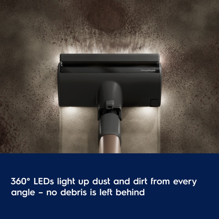360° LEDs light up dust and dirt from every angle - no debris is left behind.