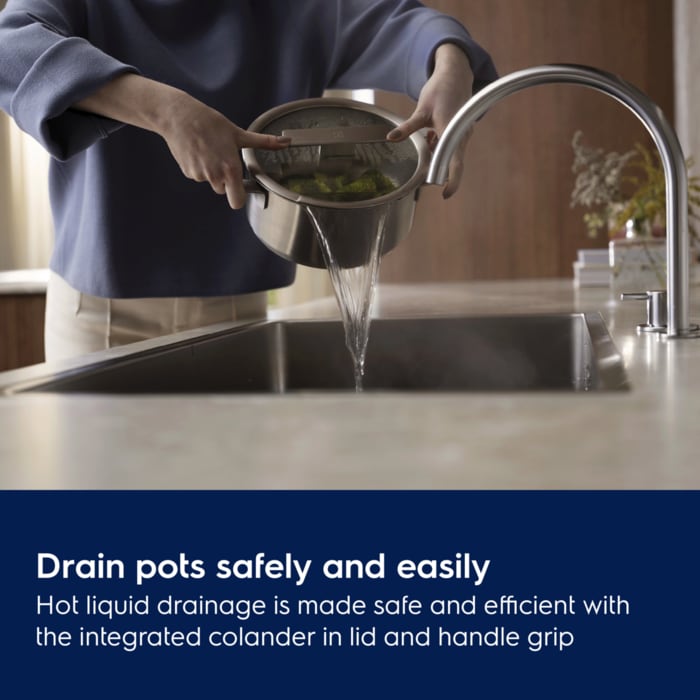 Drain pots safely and easily.Hot liquid drainage is made safe and efficient with the integrated colander in lid and handle grip