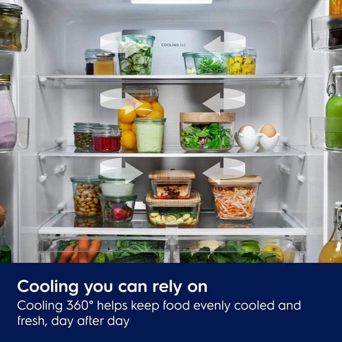 Cooling 360° helps keep food evenly cooled and fresh, day after day