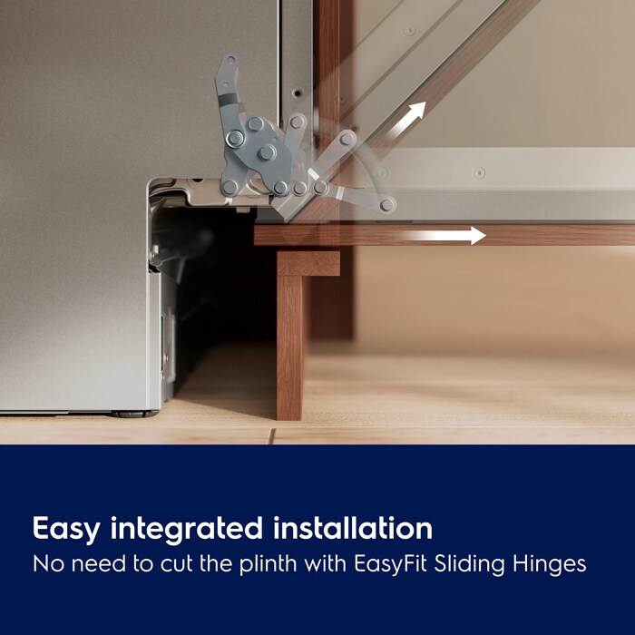 Easy integrated installation. No need to cut the plinth with EasyFit Sliding Hinges.  